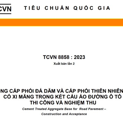 TCVN 8858:2023 MÓNG CẤP PHỐI ĐÁ DĂM VÀ CẤP PHỐI THIÊN NHIÊN GIA CỐ XI MĂNG TRONG KẾT CẤU ÁO ĐƯỜNG Ô TÔ - THI CÔNG VÀ NGHIỆM THU